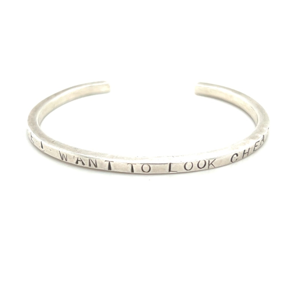 Silver‎ Engraved I Want To Look Cheap Cuff (c1)
